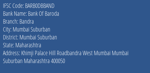 Bank Of Baroda Bandra Branch Mumbai Suburban IFSC Code BARB0DBBAND