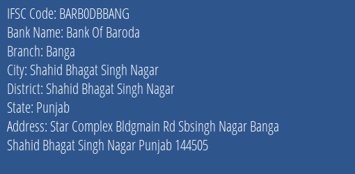 Bank Of Baroda Banga Branch Shahid Bhagat Singh Nagar IFSC Code BARB0DBBANG