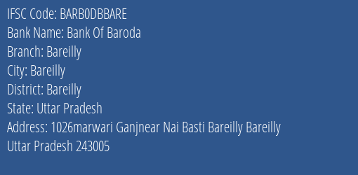 Bank Of Baroda Bareilly Branch Bareilly IFSC Code BARB0DBBARE