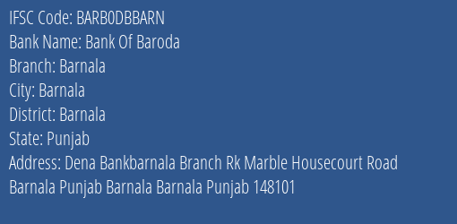 Bank Of Baroda Barnala Branch Barnala IFSC Code BARB0DBBARN