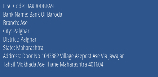 Bank Of Baroda Ase Branch Palghar IFSC Code BARB0DBBASE