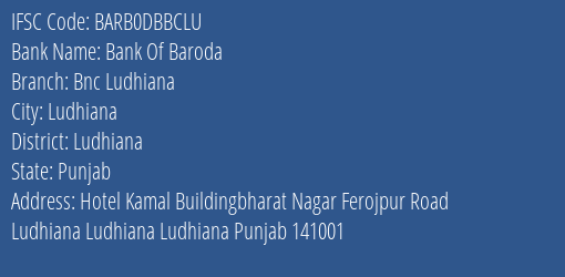 Bank Of Baroda Bnc Ludhiana Branch Ludhiana IFSC Code BARB0DBBCLU