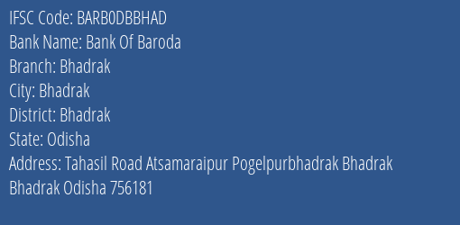 Bank Of Baroda Bhadrak Branch, Branch Code DBBHAD & IFSC Code BARB0DBBHAD