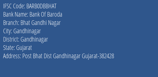 Bank Of Baroda Bhat Gandhi Nagar Branch, Branch Code DBBHAT & IFSC Code BARB0DBBHAT