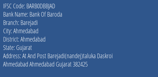 Bank Of Baroda Barejadi Branch Ahmedabad IFSC Code BARB0DBBJAD