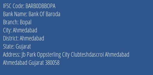 Bank Of Baroda Bopal Branch Ahmedabad IFSC Code BARB0DBBOPA