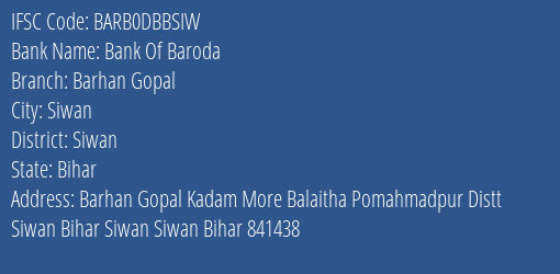 Bank Of Baroda Barhan Gopal Branch, Branch Code DBBSIW & IFSC Code BARB0DBBSIW