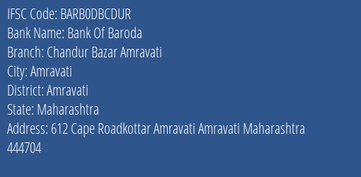 Bank Of Baroda Chandur Bazar Amravati Branch, Branch Code DBCDUR & IFSC Code BARB0DBCDUR