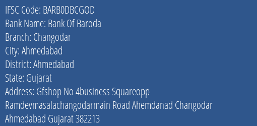 Bank Of Baroda Changodar Branch, Branch Code DBCGOD & IFSC Code BARB0DBCGOD