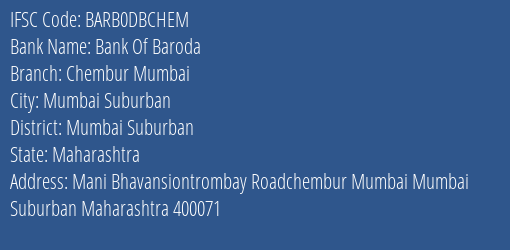 Bank Of Baroda Chembur Mumbai Branch Mumbai Suburban IFSC Code BARB0DBCHEM