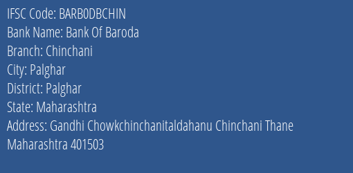Bank Of Baroda Chinchani Branch Palghar IFSC Code BARB0DBCHIN