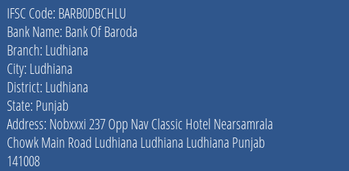 Bank Of Baroda Ludhiana Branch Ludhiana IFSC Code BARB0DBCHLU