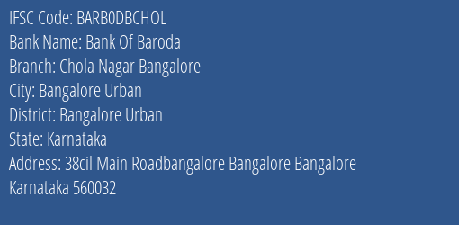 Bank Of Baroda Chola Nagar Bangalore Branch Bangalore Urban IFSC Code BARB0DBCHOL