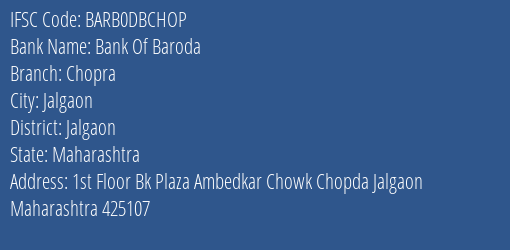 Bank Of Baroda Chopra Branch Jalgaon IFSC Code BARB0DBCHOP