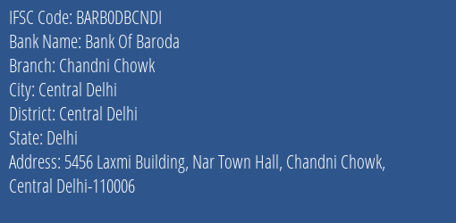 Bank Of Baroda Chandni Chowk Branch, Branch Code DBCNDI & IFSC Code BARB0DBCNDI
