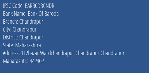 Bank Of Baroda Chandrapur Branch Chandrapur IFSC Code BARB0DBCNDR