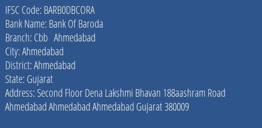 Bank Of Baroda Cbb Ahmedabad Branch, Branch Code DBCORA & IFSC Code BARB0DBCORA