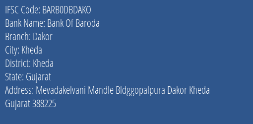 Bank Of Baroda Dakor Branch Kheda IFSC Code BARB0DBDAKO