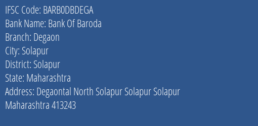 Bank Of Baroda Degaon Branch Solapur IFSC Code BARB0DBDEGA