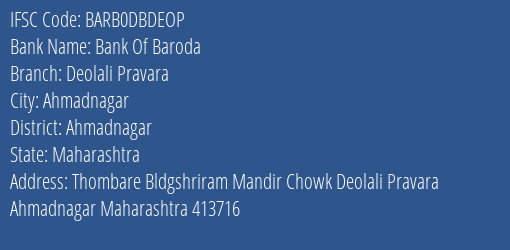 Bank Of Baroda Deolali Pravara Branch Ahmadnagar IFSC Code BARB0DBDEOP