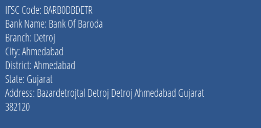 Bank Of Baroda Detroj Branch Ahmedabad IFSC Code BARB0DBDETR