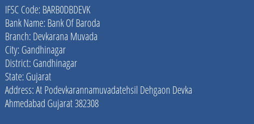 Bank Of Baroda Devkarana Muvada Branch, Branch Code DBDEVK & IFSC Code BARB0DBDEVK