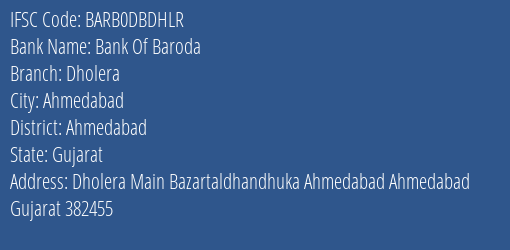 Bank Of Baroda Dholera Branch, Branch Code DBDHLR & IFSC Code BARB0DBDHLR