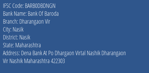 Bank Of Baroda Dharangaon Vir Branch Nasik IFSC Code BARB0DBDNGN