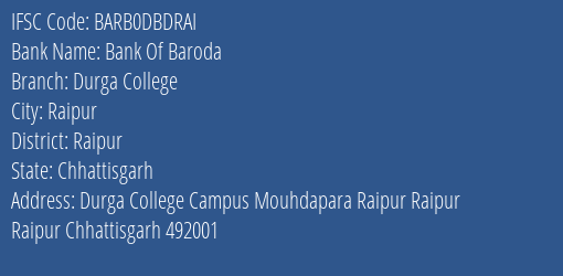 Bank Of Baroda Durga College Branch, Branch Code DBDRAI & IFSC Code BARB0DBDRAI