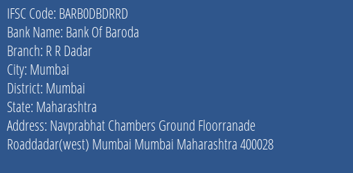 Bank Of Baroda R R Dadar Branch Mumbai IFSC Code BARB0DBDRRD
