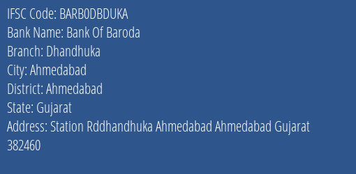 Bank Of Baroda Dhandhuka Branch Ahmedabad IFSC Code BARB0DBDUKA