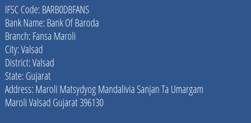 Bank Of Baroda Fansa Maroli Branch, Branch Code DBFANS & IFSC Code BARB0DBFANS