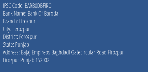 Bank Of Baroda Firozpur Branch Ferozpur IFSC Code BARB0DBFIRO