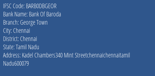 Bank Of Baroda George Town Branch, Branch Code DBGEOR & IFSC Code BARB0DBGEOR