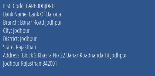 Bank Of Baroda Banar Road Jodhpur Branch Jodhpur IFSC Code BARB0DBJDRD