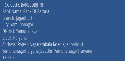 Bank Of Baroda Jagadhari Branch, Branch Code DBJHRI & IFSC Code BARB0DBJHRI