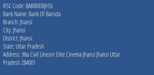 Bank Of Baroda Jhansi Branch, Branch Code DBJHSI & IFSC Code BARB0DBJHSI