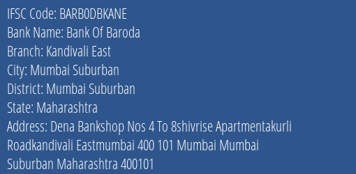 Bank Of Baroda Kandivali East Branch Mumbai Suburban IFSC Code BARB0DBKANE