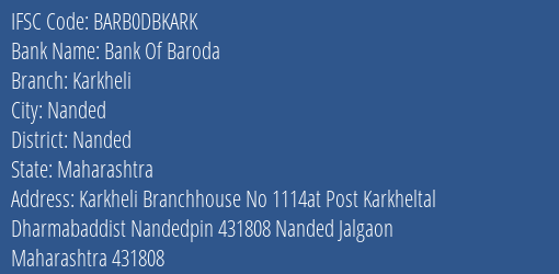 Bank Of Baroda Karkheli Branch Nanded IFSC Code BARB0DBKARK