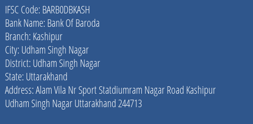 Bank Of Baroda Kashipur Branch Udham Singh Nagar IFSC Code BARB0DBKASH
