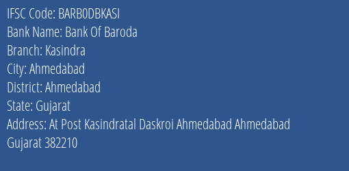 Bank Of Baroda Kasindra Branch Ahmedabad IFSC Code BARB0DBKASI