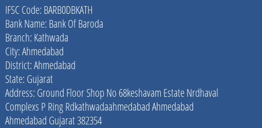 Bank Of Baroda Kathwada Branch, Branch Code DBKATH & IFSC Code BARB0DBKATH