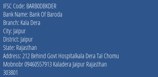 Bank Of Baroda Kala Dera Branch, Branch Code DBKDER & IFSC Code BARB0DBKDER