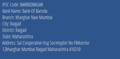 Bank Of Baroda Kharghar Navi Mumbai Branch Raigad IFSC Code BARB0DBKGAR