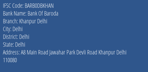 Bank Of Baroda Khanpur Delhi Branch, Branch Code DBKHAN & IFSC Code BARB0DBKHAN