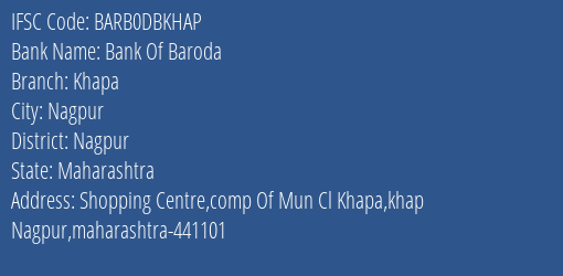 Bank Of Baroda Khapa Branch Nagpur IFSC Code BARB0DBKHAP