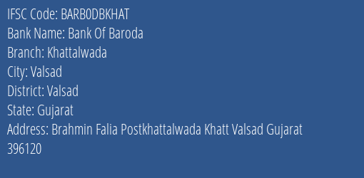 Bank Of Baroda Khattalwada Branch, Branch Code DBKHAT & IFSC Code BARB0DBKHAT