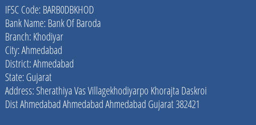 Bank Of Baroda Khodiyar Branch, Branch Code DBKHOD & IFSC Code BARB0DBKHOD