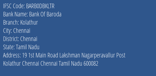 Bank Of Baroda Kolathur Branch, Branch Code DBKLTR & IFSC Code BARB0DBKLTR