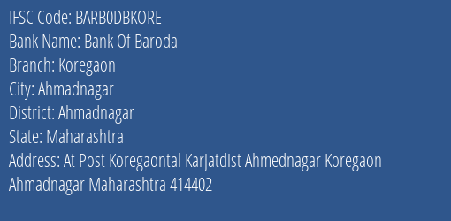 Bank Of Baroda Koregaon Branch Ahmadnagar IFSC Code BARB0DBKORE
